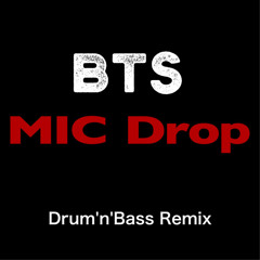 BTS - Mic Drop (TOGO DnB Remix)