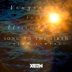 Vengeance ft Claire Pierce. - Song To The Siren (XEON Remake)