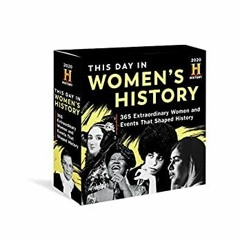 E.B.O.O.K.✔️[PDF] 2020 History Channel This Day in Women's History Boxed Calendar 365 Extraordin