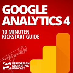 #038 | Google Analytics 4 Kickstart Guide