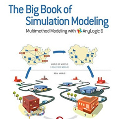 [READ] KINDLE 💚 The Big Book of Simulation Modeling: Multimethod Modeling with AnyLo