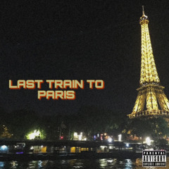 LAST TRAIN to PARIS