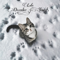 Late December (Slowed)