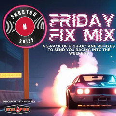 Skratch N Sniff | Friday Fix Mix | August 15, 2025