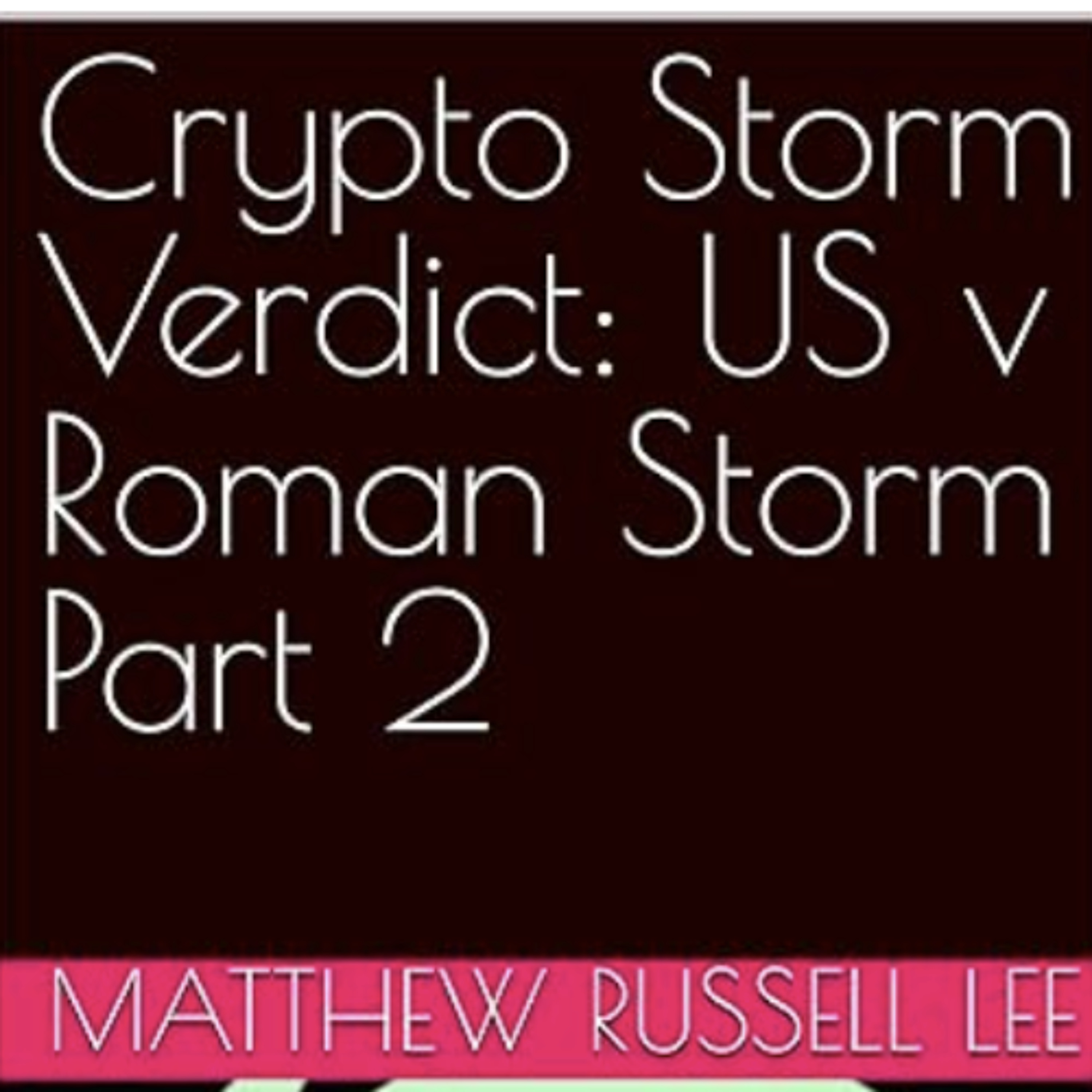 Crypto Storm Verdict Blues by Matthew Russell Lee, Inner City Press, August 9, 2025 episode artwork
