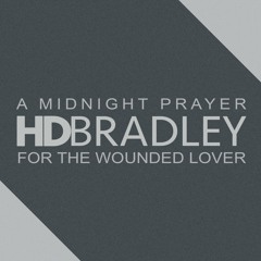 A Midnight Prayer For The Wounded Lover