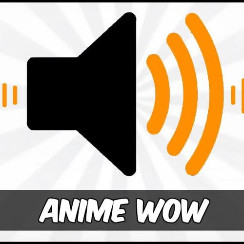 Stream Anime WOW - Sound Effect [HD] by charlie plays RB | Listen online  for free on SoundCloud