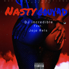 Nasty Gouyad (feat. Jojo Rels)