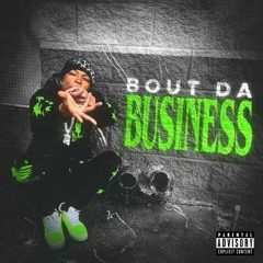 Bout Da Business