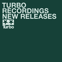 Turbo Recordings New Releases