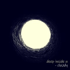 deep inside u