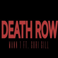 Death row ( Guri gill ft. Mann 1 )