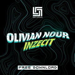 Olivian Nour - Inzecit | FREE DOWNLOAD
