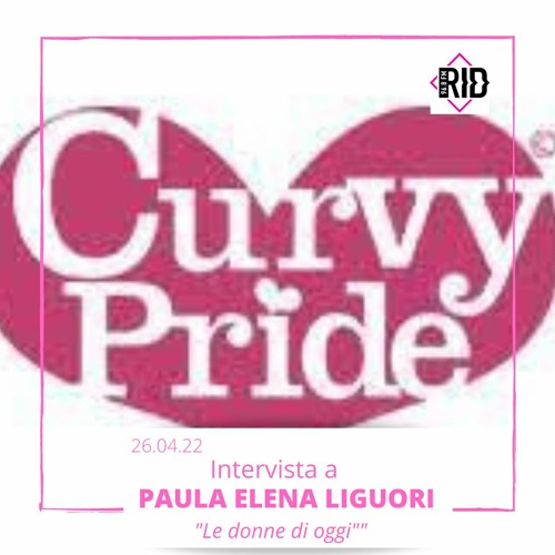 26 04 2022 PAULA ELENA LIGUORI DI CURVY PRIDE A LE DONNE DI OGGI
