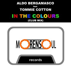 Aldo Bergamasco Feat. Tommie Cotton - In The Colours (Club Mix)