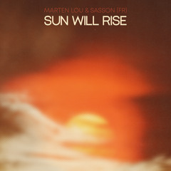 Marten Lou, Sasson - Sun Will Rise (Written by Anton Khabbaz)
