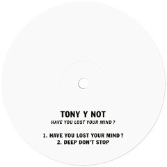 Premiere: Tony y Not - Deep Don't Stop [Kompakt]