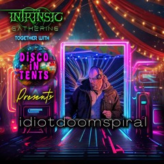 idiotdoomspiral @ Disco in Tents / Intrinsic Gathering 2024-10 10:30pm-00:00 set