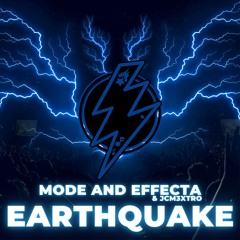 EARTHQUAKE (FT. MODE AND EFFECTA)