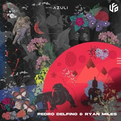 Pedro Delfino, Ryan Miles - Azuli