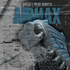BOKSER x Polski Bandyta - AIRMAX
