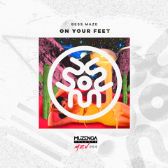 Bess Maze - On Your Feet (Original Mix) | FREE DOWNLOAD