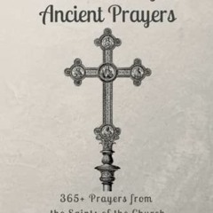 Access [EPUB KINDLE PDF EBOOK] The Book of Ancient Prayers: 365+ Prayers from the Sai