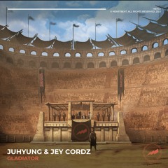 JuHyung & Jey Cordz - Gladiator (Radio Edit) (HBT121)