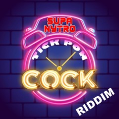 DJ King Kembe x TitoWeGlobal - Tick Pon Cock RIDDIM