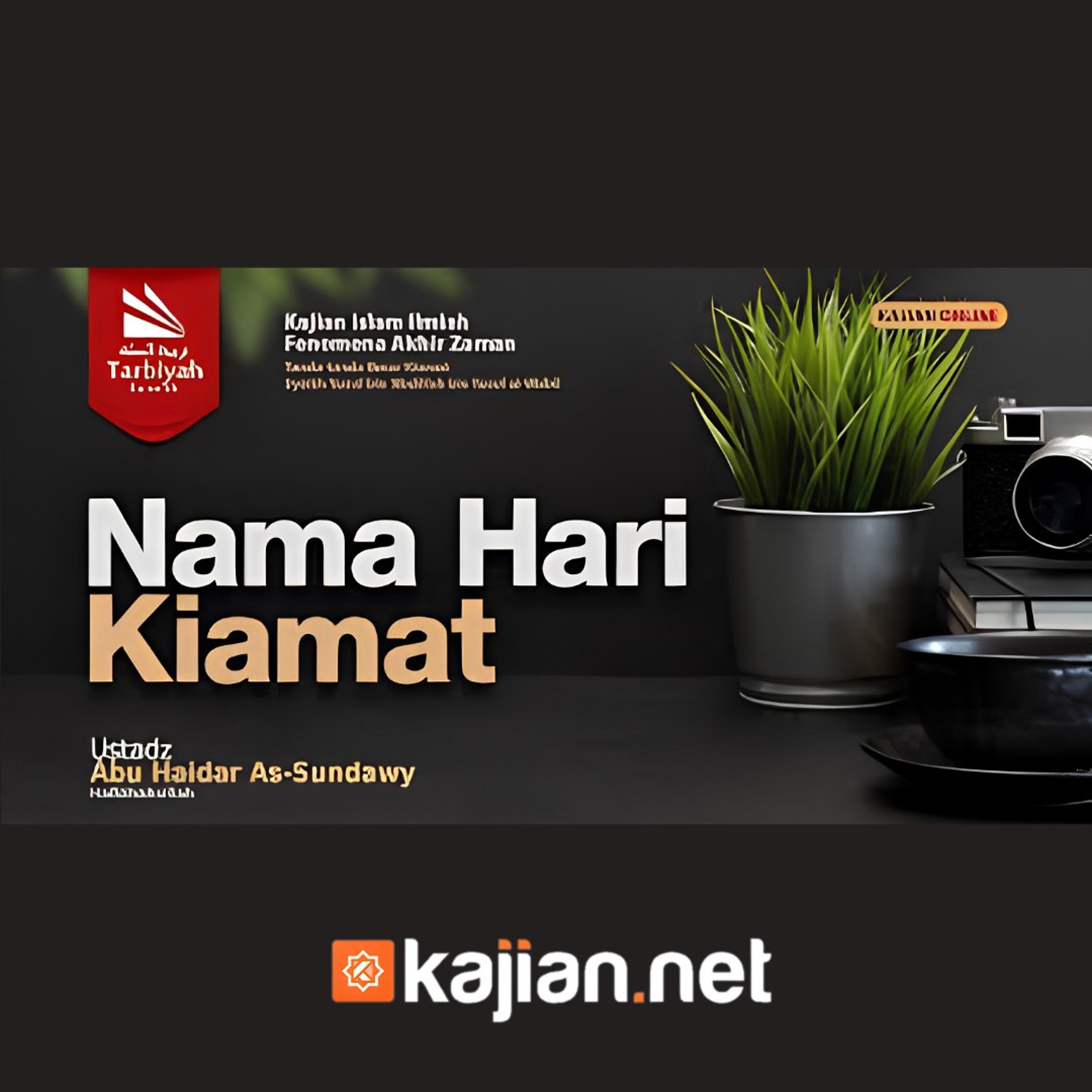 Nama Hari Kiamat (Fenomena Akhir Zaman) - Ustadz Abu Haidar As-Sundawy حفظه الله episode artwork