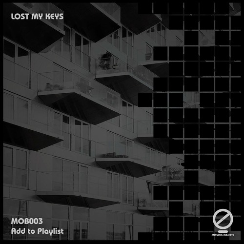 Lost My Keys - Add To Playlist [Original Mix]