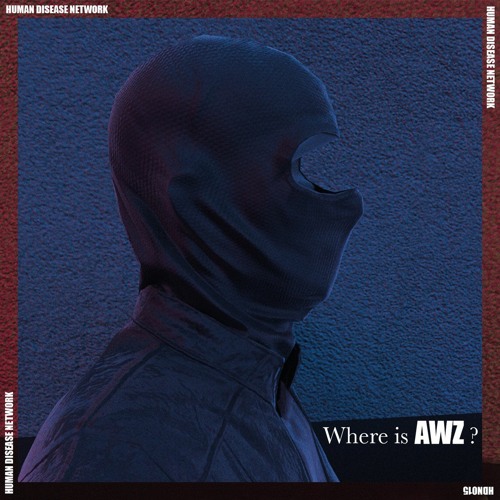 PREMIERE: Awz - Where Is Awz?