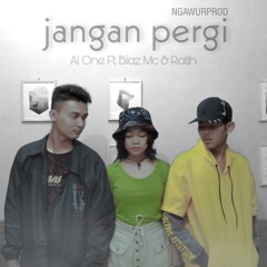 Jangan Pergi (ft. Ratih & Biaz Mc)