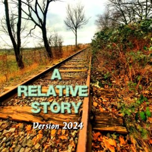 A Relative Story - Version 2024