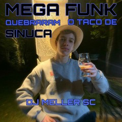 Mega Funk Quebraram O Taco De Sinuca