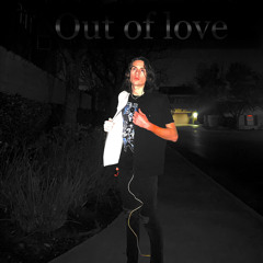 out of love(prod.metlast)
