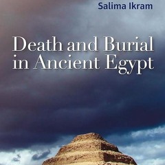 READ⚡[EBOOK]❤ Death and Burial in Ancient Egypt