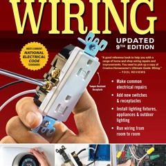 kindle Ultimate Guide: Wiring, 9th Updated Edition (Creative Homeowner) DIY