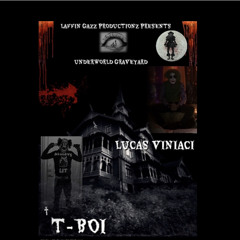 Lucas Viniaci ft T-Boi- Underworld Graveyard .m4a