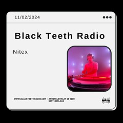 Black Teeth Radio: Doofpot Take Over With Nitex (11 - 02 - 2024)