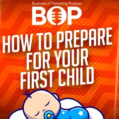 How To Prepare For Your First Child ft. Cameron Criswell