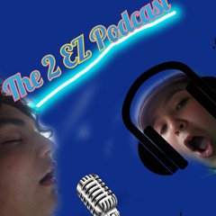 The 2 EZ Podcast | Episode 1 | High Fly | Top 10 Best Musical Genres | Top 5 Worst Musical Genres |