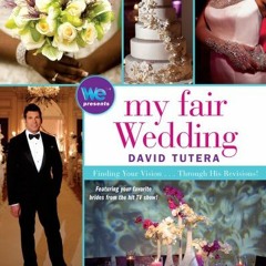 [DOWNLOAD] PDF 📂 My Fair Wedding: Finding Your Vision . . . Through His Revisions! b
