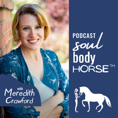 Harnessing the Power of Human Design for Horses & Their Humans - Part 2 (with Malaine Leah Butler)