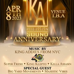 KILLA ASSASIN ANNIVERSARY PART 2 - KING ADDIES , SUPER FRESH, KILLA ASSASIN