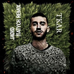 Jadid-Tkar (Itatych Drill Remix)