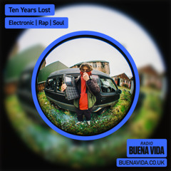 Ten Years Lost - Radio Buena Vida 06.03.25