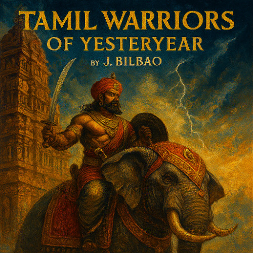Tamil Warriors of Yesteryear II