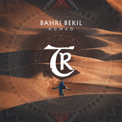 𝐏𝐑𝐄𝐌𝐈𝐄𝐑𝐄: Bahri Bekil - Nomad [Tibetania Records]