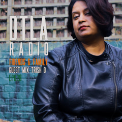 DTLA Radio - Friends & Family - EP028